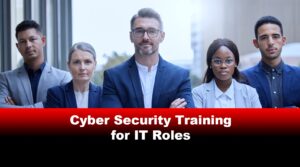 Cybersecurity Training for IT Roles